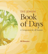 Jewish Book of Days: A Companion for All Seasons