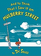 And to Think That I Saw It on Mulberry Street (Bound for Schools & Libraries)