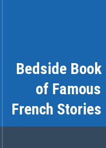 Bedside Book of Famous French Stories