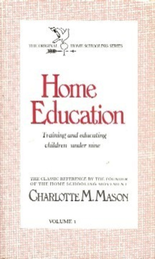 Home Education (Original Homeschooling #1)