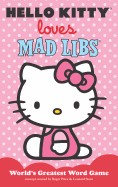 Hello Kitty Loves Mad Libs