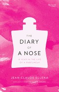 Diary of a Nose: A Year in the Life of a Parfumeur