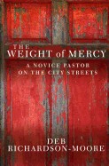 Weight of Mercy: A Novice Pastor on the City Streets