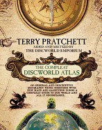 Compleat Discworld Atlas: Of General & Descriptive Geography Which Together with New Maps and Gazetteer Forms a Compleat Guide to Our World & Al