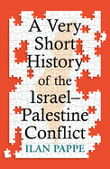 Very Short History of the Israel-Palestine Conflict