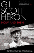 Now and Then ...: The Poems of Gil Scott-Heron (Main)