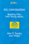 Reel Conversations: Reading Films with Young Adults