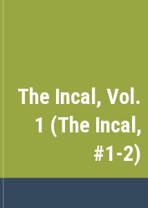 The Incal, Vol. 1 (The Incal, #1-2)