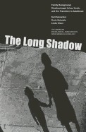 Long Shadow: Family Background, Disadvantaged Urban Youth, and the Transition to Adulthood