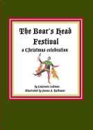 Boar's Head Festival: A Christmas Celebration
