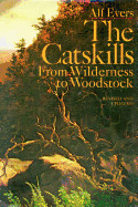 Catskills: From Wilderness to Woodstock, Revised and Updated (Revised)