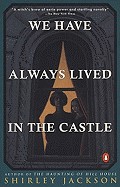 We Have Always Lived in the Castle (Bound for Schools & Libraries)