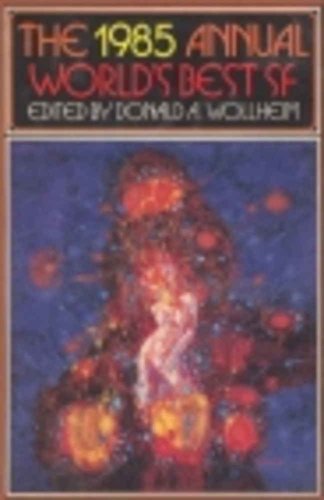 The 1985 Annual World's Best SF