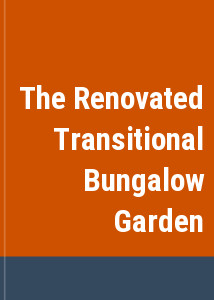 The Renovated Transitional Bungalow Garden