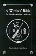Witches' Bible: The Complete Witches' Handbook