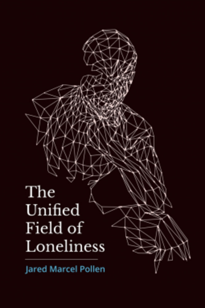 The Unified Field of Loneliness
