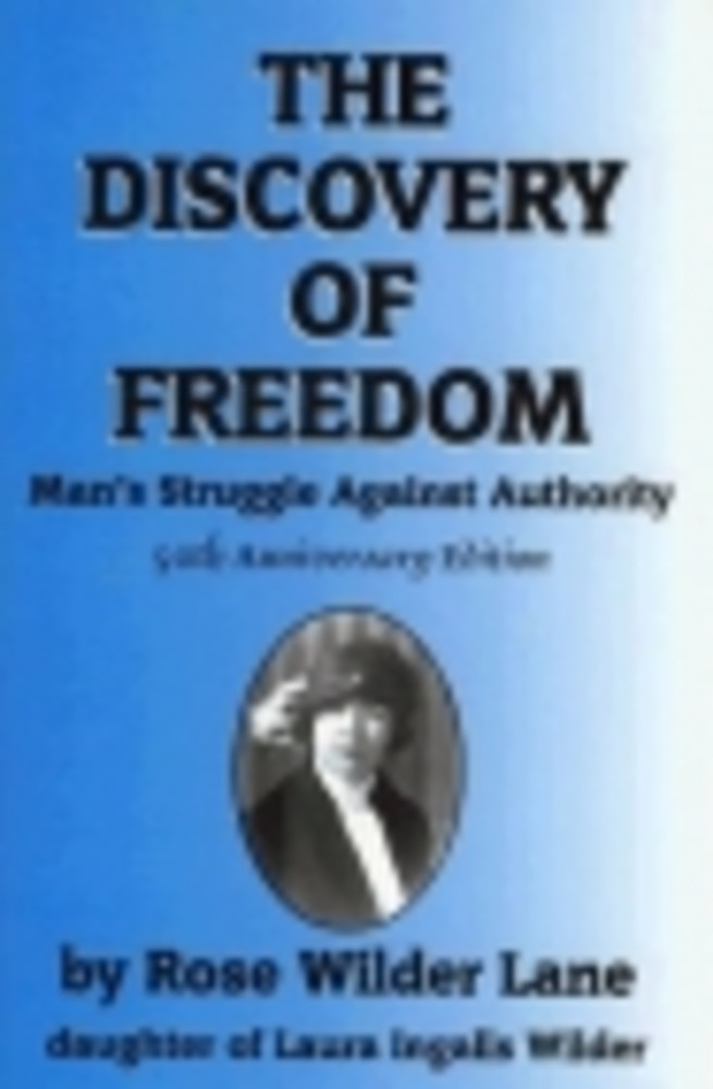 The Discovery of Freedom: Man's Struggle Against Authority