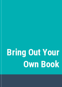 Bring Out Your Own Book