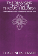 Diamond That Cuts Through Illusion: Commentaries on the Prajnaparamita Diamond Sutra