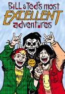 Bill & Ted's Most Excellent Adventures Volume 1