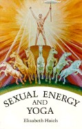 Sexual Energy and Yoga (Revised)