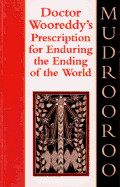 Dr Wooreddy's Prescription for Enduring the Ending of the World (UK)