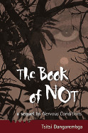 Book of Not: A Novel. by Tsitsi Dangarembga