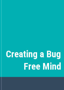 Creating a Bug Free Mind