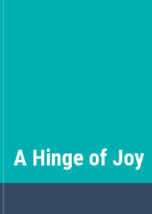 A Hinge of Joy