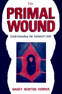 Primal Wound: Understanding the Adopted Child