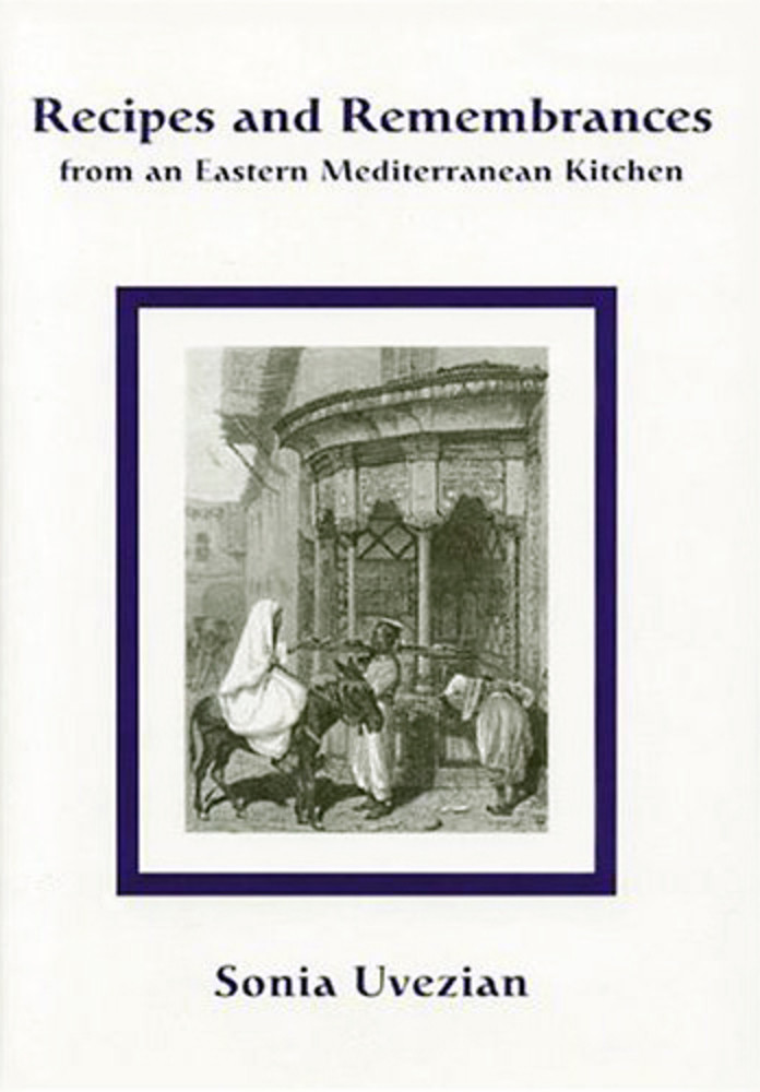 Recipes and Remembrances from an Eastern Mediterranean Kitchen: A Culinary Journey Through Syria, Lebanon, and Jordan