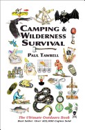 Camping & Wilderness Survival: The Ultimate Outdoors Book