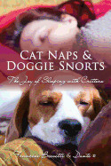 Cat Naps & Doggie Snorts: The Joy of Sleeping with Critters