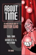 About Time Seasons 22 to 26, the TV Movie: The Unauthorized Guide to Doctor Who