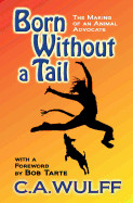 Born Without a Tail: The Making of an Animal Advocate (Enhanced)