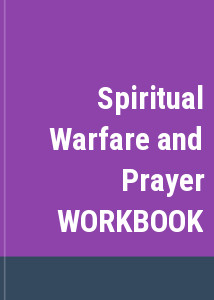 Spiritual Warfare and Prayer WORKBOOK