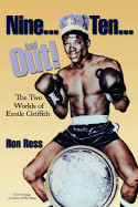 Nine... Ten... and Out!: The Two Worlds of Emile Griffith