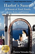 Harlot's Sauce: A Memoir of Food, Family, Love, Loss, and Greece