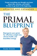 Primal Blueprint: Reprogram Your Genes for Effortless Weight Loss, Vibrant Health, and Boundless Energy (Updated, Expanded)
