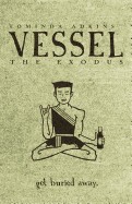 Vessel, Book II: The Exodus