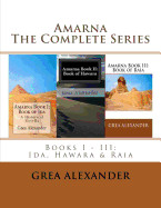Amarna: The Complete Series: Books I - III: Ida, Hawara & Raia