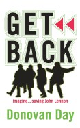 Get Back: Imagine...Saving John Lennon