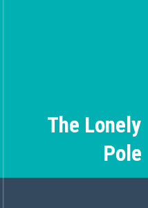 The Lonely Pole