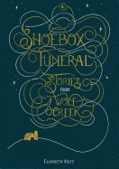 Shoebox Funeral: Stories from Wolf Creek
