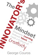 Innovator's Mindset: Empower Learning, Unleash Talent, and Lead a Culture of Creativity