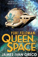 Yuki Feldman: Queen of Space