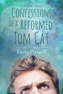 Confessions of a Reformed Tom Cat: A Modern Love Story