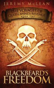 Blackbeard's Freedom (The Voyages of Queen Anne's Revenge #1)