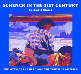 Schenck in the 21st Century: The Myth of the Hero and the Truth of America