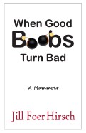 When Good Boobs Turn Bad: A Mammoir